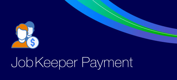 Claiming JobKeeper – Updated information and how we can help you